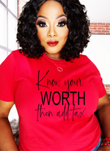 Load image into Gallery viewer, Know your worth-Tee of the week