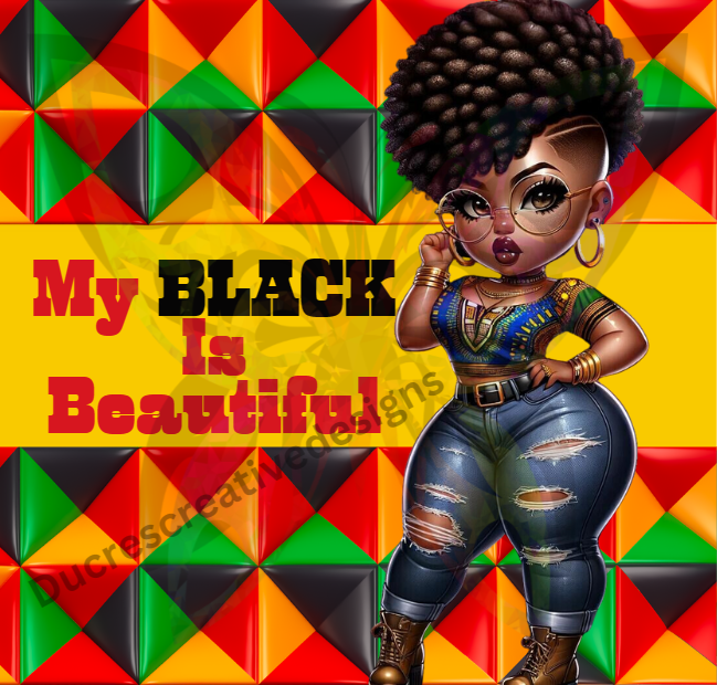 My Black is Beautiful- DIGITAL DOWNLOAD ONLY