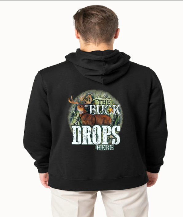 The Buck Drops Here Hoodie/Shirt