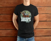 Load image into Gallery viewer, The Buck Drops Here Hoodie/Shirt
